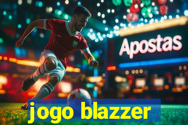 jogo blazzer